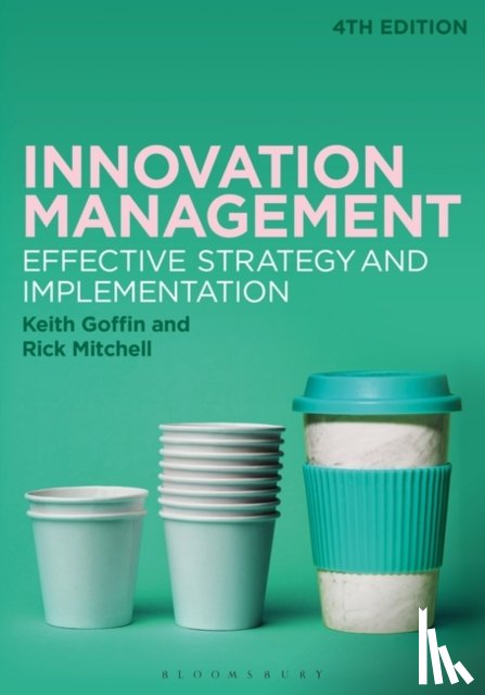 Goffin, Keith (Cranfield School of Management, Mitchell, Rick (Cranfield School of Management - Innovation Management
