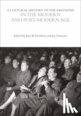  - A Cultural History of the Emotions in the Modern and Post-Modern Age