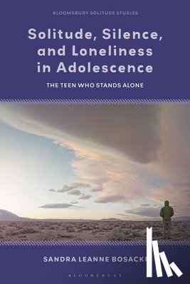 Bosacki, Professor Sandra Leanne (Brock University - Solitude, Silence and Loneliness in Adolescence