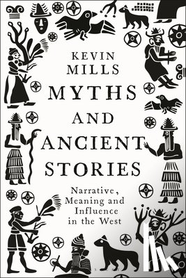 Mills, Professor Kevin - Myths and Ancient Stories