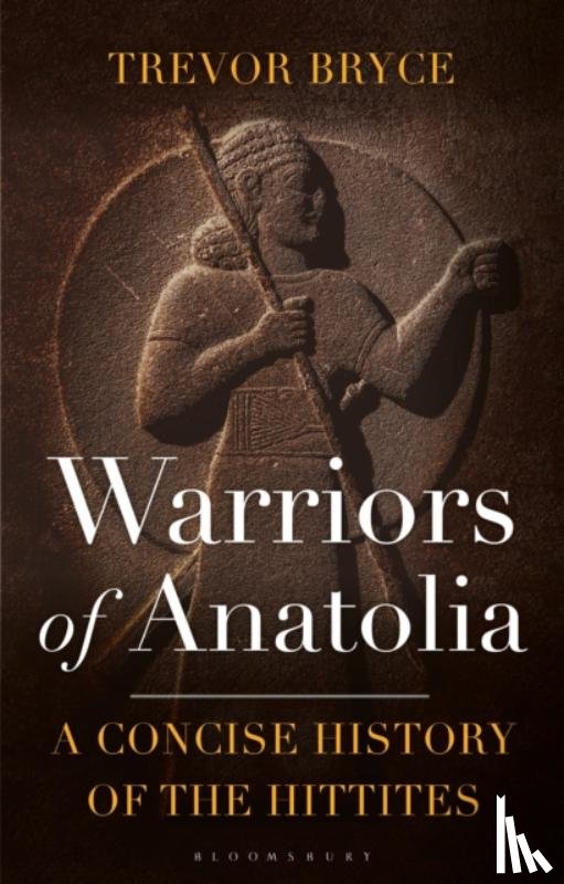Bryce, Trevor (University of Queensland - Warriors of Anatolia
