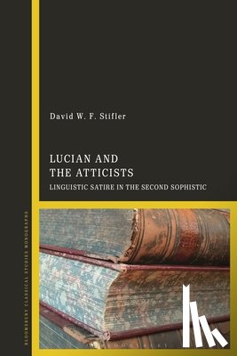 Stifler, Dr David W.F. (Independent Scholar - Lucian and the Atticists