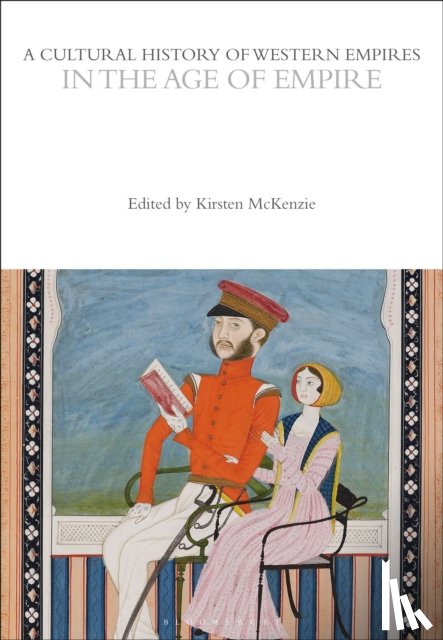  - A Cultural History of Western Empires in the Age of Empire