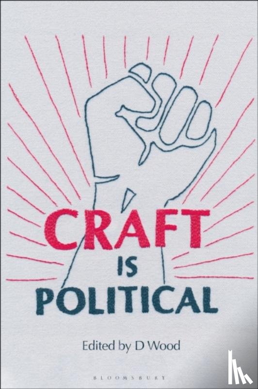 Wood, D (Independent Scholar - Craft is Political