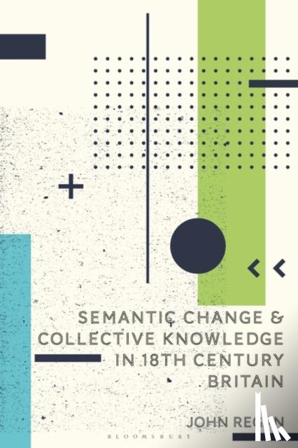 Regan, John - Semantic Change and Collective Knowledge in 18th Century Britain