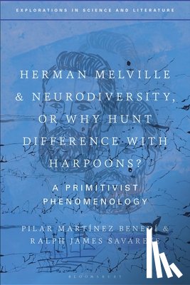 Martinez Benedi, Pilar, Savarese, Ralph James (Grinnell College - Herman Melville and Neurodiversity, or Why Hunt Difference with Harpoons?