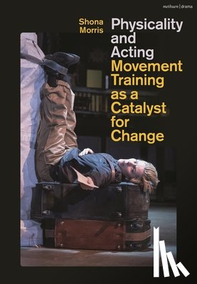 Morris, Shona - Physicality and Acting