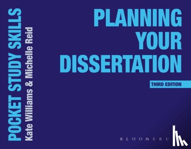 Williams, Kate (Oxford Brookes University, Reid, Michelle (Oxford Brookes University - Planning Your Dissertation