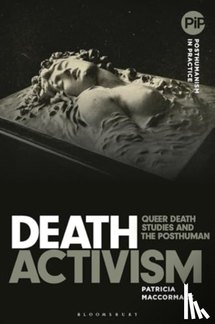 MacCormack, Professor Patricia (Anglia Ruskin University - Death Activism