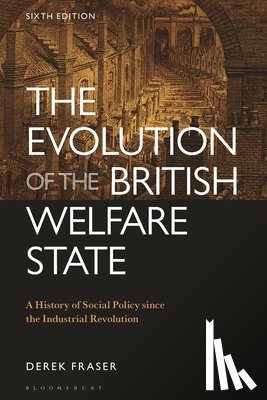 Fraser, Derek (University of Teesside - The Evolution of the British Welfare State
