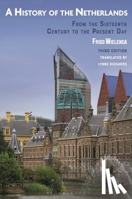 Wielenga, Friso (Westphalian Wilhelms-University - A History of the Netherlands