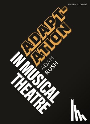 Rush, Adam (University of Winchester - Adaptation in Musical Theatre