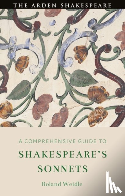 Weidle, Roland (Ruhr University - A Comprehensive Guide to Shakespeare’s Sonnets
