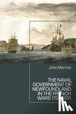 Morrow, Professor John (Deputy Vice-Chancellor - The Naval Government of Newfoundland in the French Wars