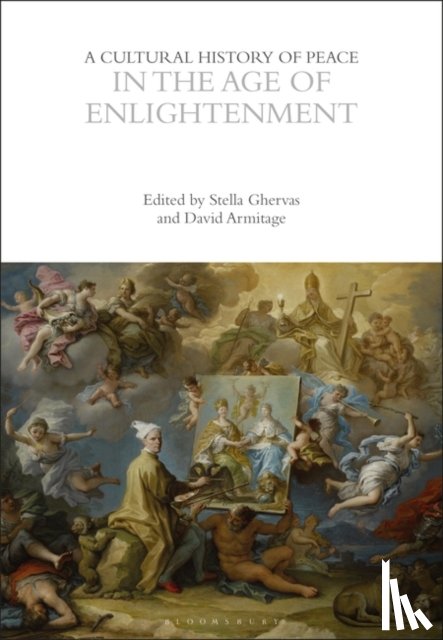  - A Cultural History of Peace in the Age of Enlightenment