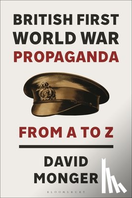Monger, David - British First World War Propaganda