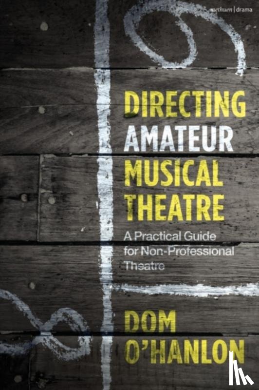 O'Hanlon, Dom (Commissiong Editor - Directing Amateur Musical Theatre