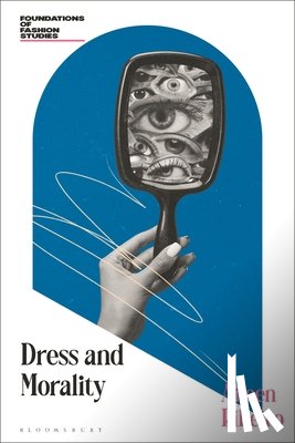 Ribeiro, Aileen (The Courtauld Institute of Art and The University of London - Dress and Morality