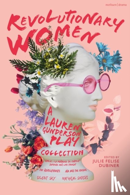 Gunderson, Lauren - Revolutionary Women: A Lauren Gunderson Play Collection