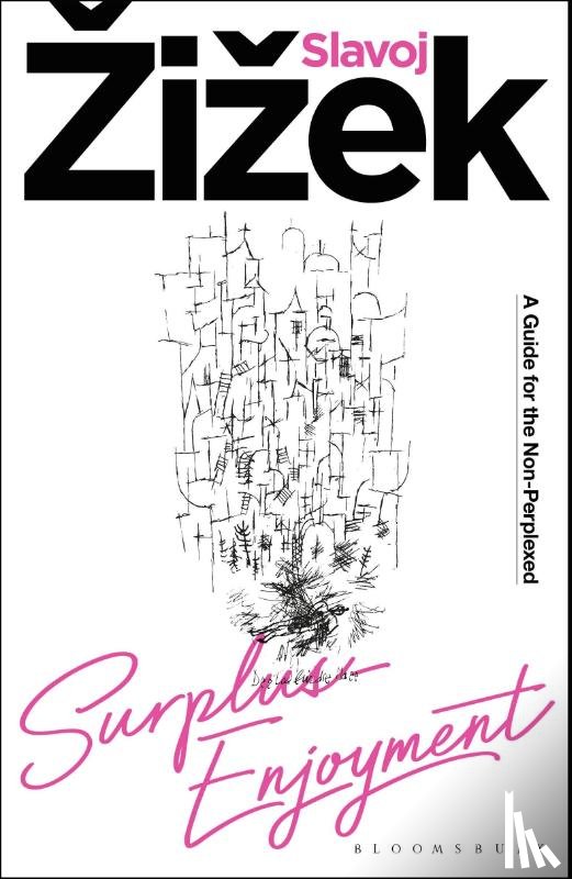 Zizek, Slavoj (Birkbeck Institute for Humanities - Surplus-Enjoyment