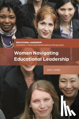 Carlisle, Jana L. - Women Navigating Educational Leadership