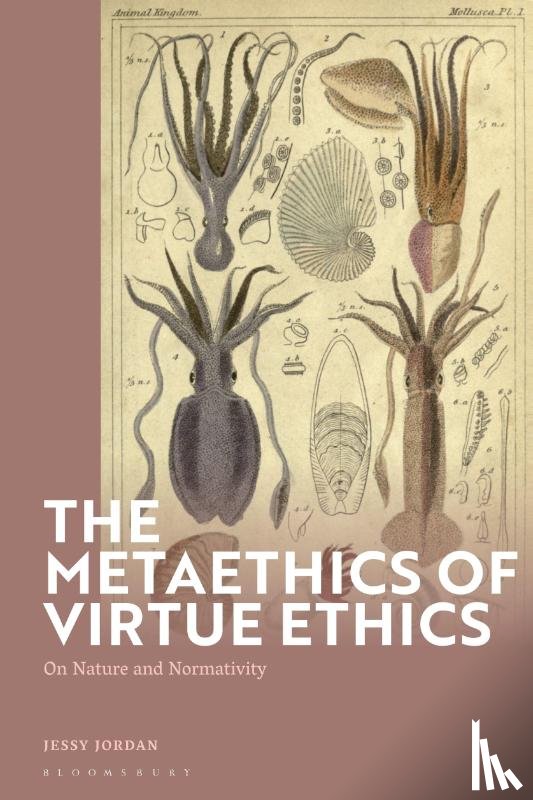 Jordan, Professor Jessy (St. Mary’s University - The Metaethics of Virtue Ethics