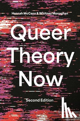 McCann, Hannah (University of Melbourne, Monaghan, Whitney (Monash University - Queer Theory Now