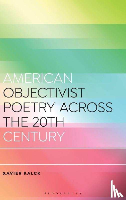 Kalck, Xavier (University of Lille - American Objectivist Poetry Across the 20th Century