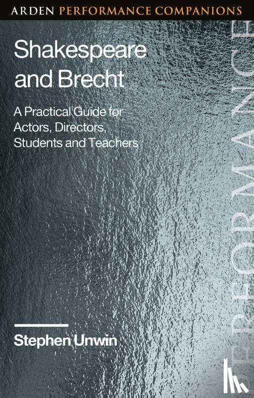 Unwin, Stephen (Author - Shakespeare and Brecht