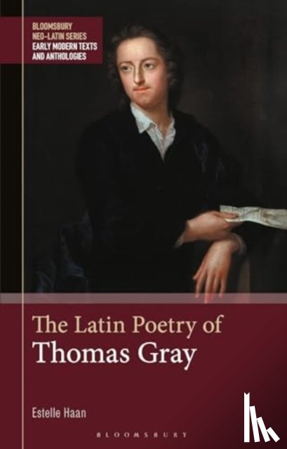 Haan, Estelle (Queen's University Belfast - The Latin Poetry of Thomas Gray