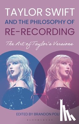  - Taylor Swift and the Philosophy of Re-recording