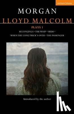 Malcolm, Morgan Lloyd (Author) - Morgan Lloyd Malcolm: Plays 1