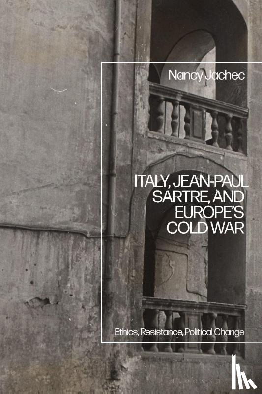 Jachec, Nancy (Independent Scholar - Italy, Jean-Paul Sartre, and Europe’s Cold War