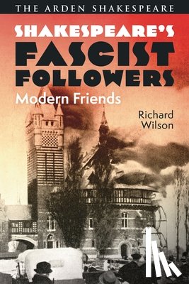 Wilson, Richard (Kingston University - Shakespeare’s Fascist Followers