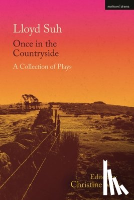 Suh, Lloyd (American playwright) - Once in the Countryside