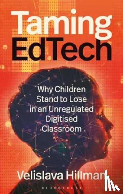 Hillman, Velislava (London School of Economics and Political Science - Taming EdTech