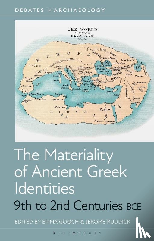  - The Materiality of Ancient Greek Identities, 9th to 2nd Centuries BCE