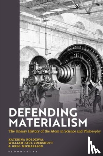 Kolozova, Katerina (University American College Skopje, Cockshott, William Paul (University of Glasgow, Michaelson, Prof Greg (Heriot Watt University - Defending Materialism