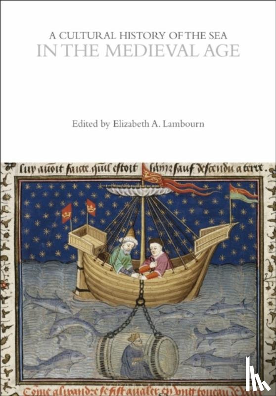  - A Cultural History of the Sea in the Medieval Age