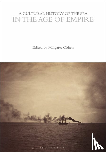  - A Cultural History of the Sea in the Age of Empire