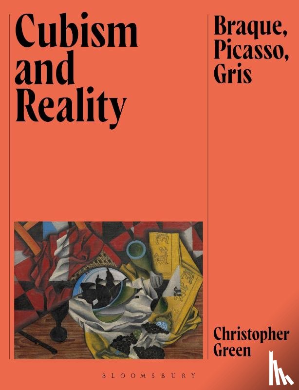 Green, Christopher (Emeritus Professor at the Courtauld Institute of Art - Cubism and Reality