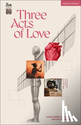Lindow, Laura, Obeng, Naomi, Wreford-Sinnott, Vici - Three Acts of Love