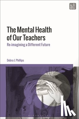 Phillips, Debra J. (Australian Catholic University - The Mental Health of Our Teachers
