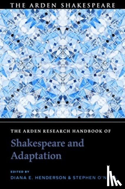  - The Arden Research Handbook of Shakespeare and Adaptation