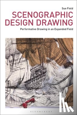 Field, Sue (Senior Lecturer in Performance Design - Scenographic Design Drawing
