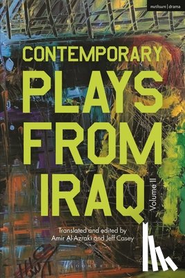 al-Assadi, Jawad, Hadi, Muhaned Al, al-Rubai, Abdul Razaq, AlRamadhani, Nahedh - Contemporary Plays from Iraq