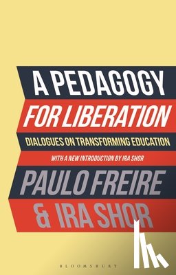 Freire, Paulo, Shor, Ira (CUNY Graduate Center - A Pedagogy for Liberation