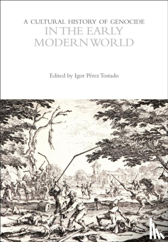  - A Cultural History of Genocide in the Early Modern World