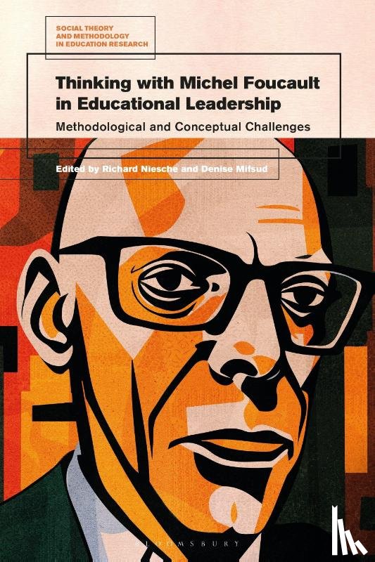  - Thinking with Michel Foucault in Educational Leadership