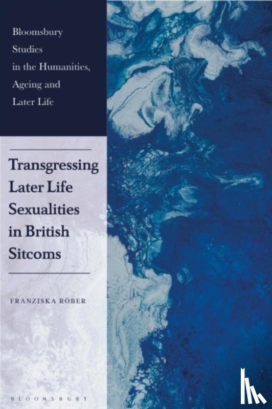 Rober, Franziska (TUD Dresden University of Technology - Transgressing Later Life Sexualities in British Sitcoms